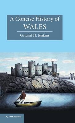 A Concise History of Wales - Geraint H. Jenkins