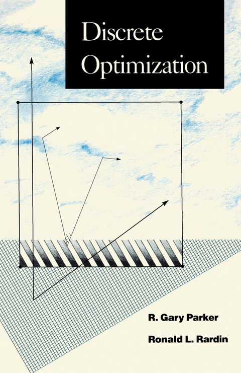 Discrete Optimization -  R. Gary Parker,  Ronald L. Rardin