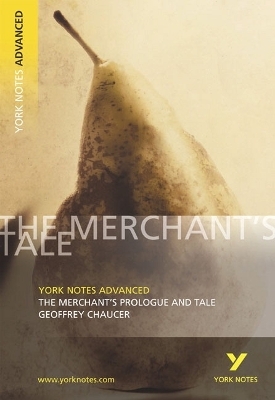 The Merchant's Prologue and Tale (York Notes Advanced) English Literature Study Guide - for 2026, 2027 exams - Pamela King