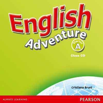 English Adventure Starter A Class CD - Cristiana Bruni