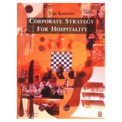 Corporate Strategy for Hospitality - Tim Knowles
