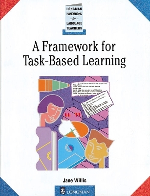 A Framework for Task Based Learning - J WILLIS