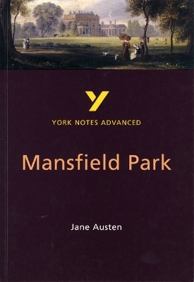 Mansfield Park (York Notes Advanced) English Literature Study Guide - for 2026, 2027 exams