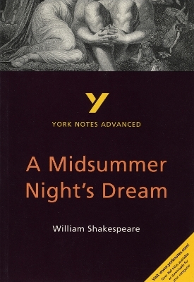 A Midsummer Night's Dream: York Notes Advanced - for 2026, 2027 exams - Michael Sherborne