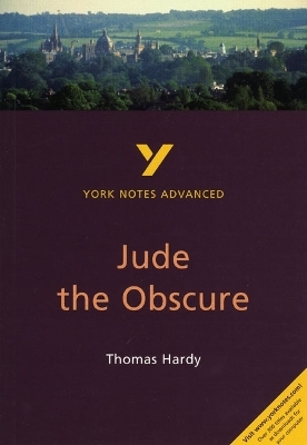 Jude the Obscure (York Notes Advanced) English Literature Study Guide - for 2026, 2027 exams - Julian Cowley