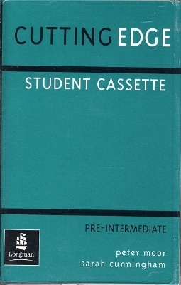 Cutting Edge Pre-Intermediate Student Cassette - Sarah Cunningham, Peter Moor