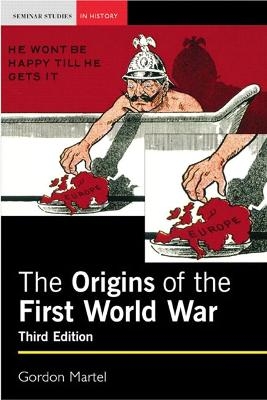 Origins of the First World War - Gordon Martel