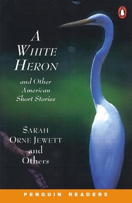 White Heron & Other Stories