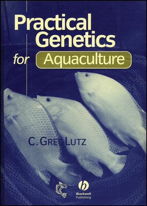 Practical Genetics for Aquaculture - C. Greg Lutz