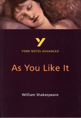 As You Like It (York Notes Advanced) English Literature Study Guide - for 2026, 2027 exams - William Shakespeare, Robin Sowerby