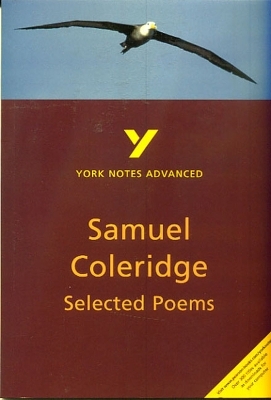 Selected Poems of Coleridge: York Notes Advanced - for 2026, 2027 exams - Richard Gravil