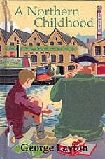 A Northern Childhood - George Layton, Andrew Bennett, Jim Taylor, Esther Menon