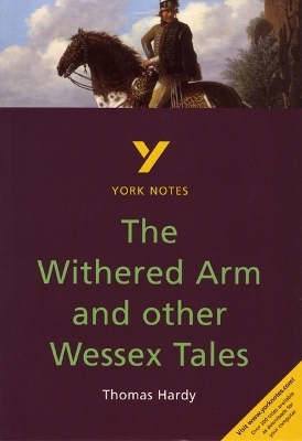 The Withered Arm and Other Wessex Tales everything you need to catch up, study and prepare for the 2025 and 2026 exams