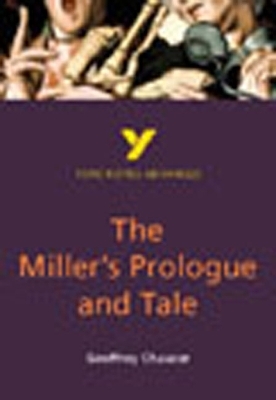 The Miller's Prologue and Tale: York Notes Advanced - for 2026, 2027 exams