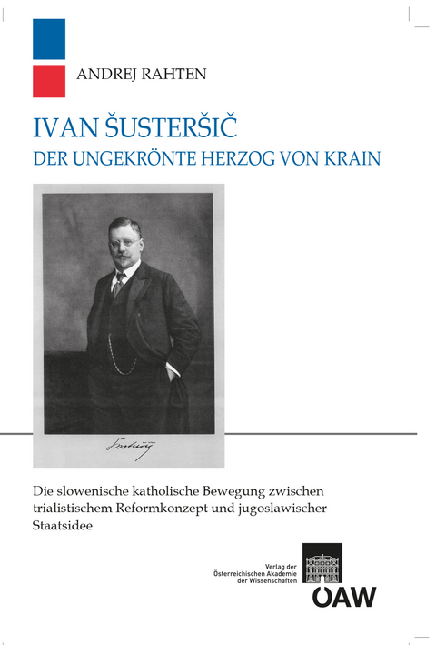 Ivan &Scaron;uster&scaron;ič. Der ungekr&ouml;nte Herzog von Krain - Andrej Rahten