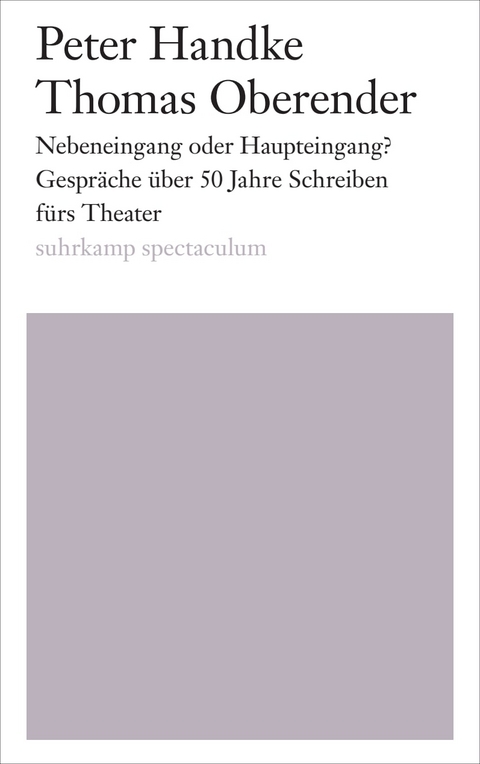 Nebeneingang oder Haupteingang? - Peter Handke, Thomas Oberender