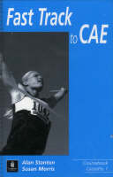 Fast Track to CAE Class Cassette 1-2 - Susan Morris, Alan Stanton