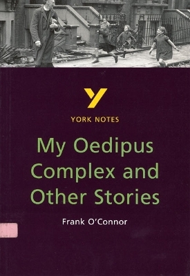 My Oedipus Complex and Other Stories - for 2026, 2027 exams - Frank O'Connor, Beverley Emm