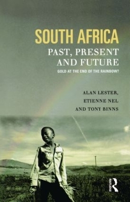 South Africa, Past, Present and Future - Tony Binns, Alan Lester, Etienne Nel