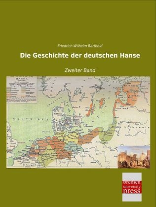 Die Geschichte der deutschen Hanse - Friedrich Wilhelm Barthold