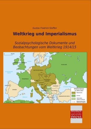 Weltkrieg und Imperialismus - Gustav Fredrick Steffen