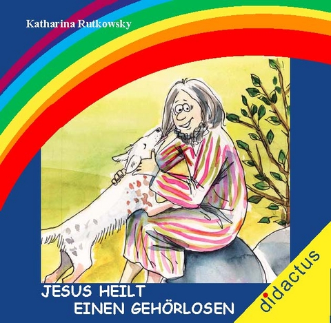 Jesus heilt einen Geh&ouml;rlosen - Katharina Rutkowsky