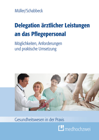 Delegation ärztlicher Leistungen an das Pflegepersonal