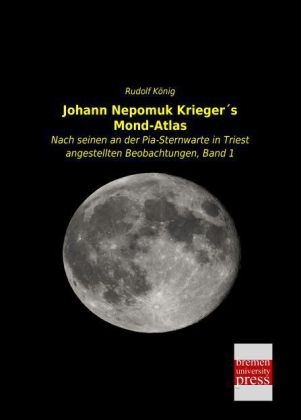 Johann Nepomuk Krieger&Acirc;&acute;s Mond-Atlas - 