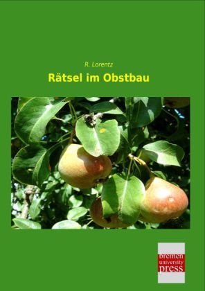 R&auml;tsel im Obstbau - R. Lorentz