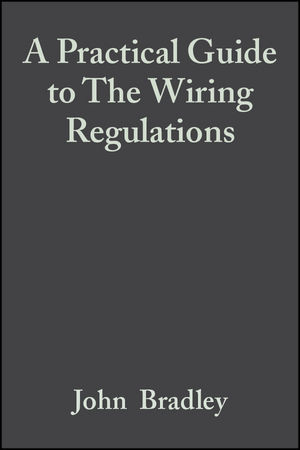 A Practical Guide to The Wiring Regulations - Geoffrey Stokes, John Bradley