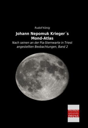 Johann Nepomuk Krieger&Acirc;&acute;s Mond-Atlas - 