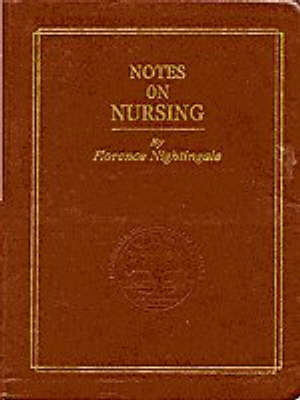 Notes on Nursing, Commemorative Edition - Florence Nightingale