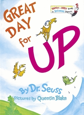 Great Day for Up! -  Dr. Seuss