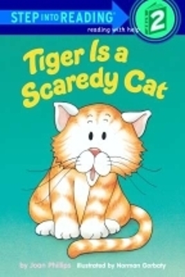 Tiger Is a Scaredy Cat - Joan Phillips