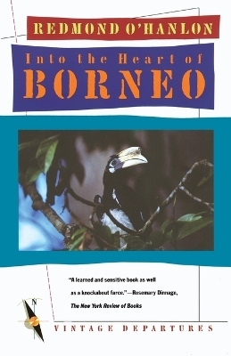 Into the Heart of Borneo - Redmond O'Hanlon