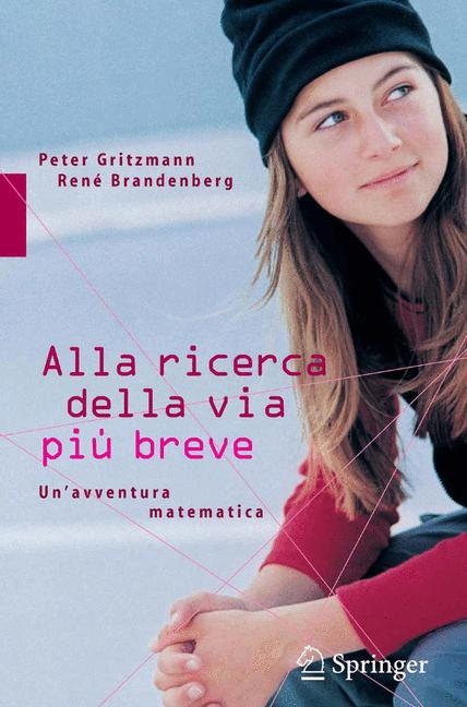 Alla ricerca della via pi&ugrave; breve - Peter Gritzmann, Rene Brandenberg