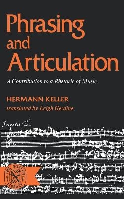 Phrasing and Articulation - Hermann Keller