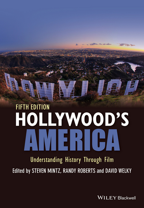 Hollywood's America - Steven Mintz, Randy W. Roberts, David Welky