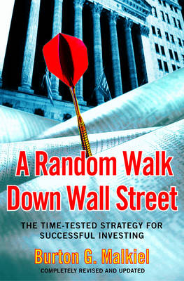 A Random Walk Down Wall Street - Burton G. Malkiel