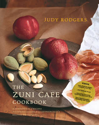 The Zuni Cafe Cookbook - Judy Rodgers