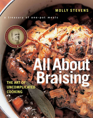 All About Braising - Molly Stevens