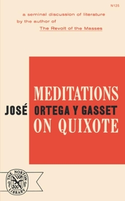 Meditations on Quixote - Jos&eacute; Ortega y Gasset