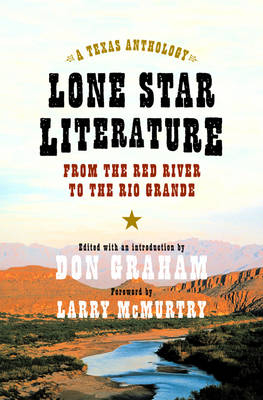 Lone Star Literature: From the Red River to the Rio Grande - 