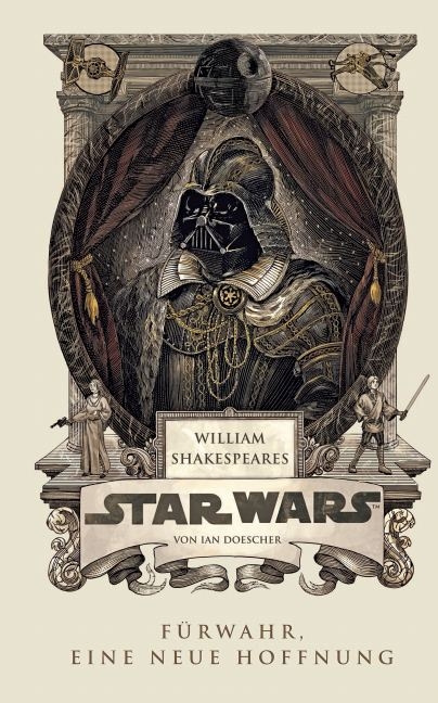 William Shakespeares Star Wars - Ian Doescher