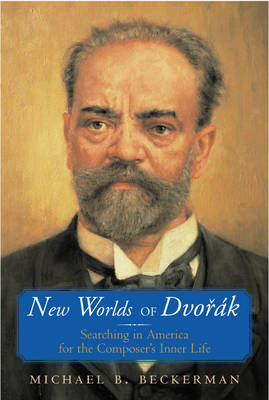New Worlds of Dvorak - Michael B. Beckerman