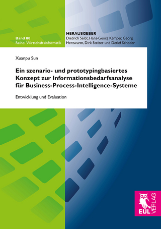 Ein szenario- und prototypingbasiertes Konzept zur Informationsbedarfsanalyse für Business-Process-Intelligence-Systeme