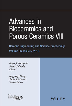 Advances in Bioceramics and Porous Ceramics VIII, Volume 36, Issue 5 - 