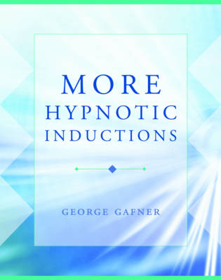More Hypnotic Inductions - George Gafner