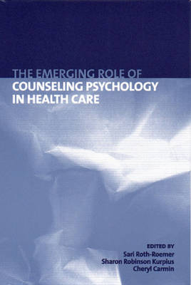 The Emerging Role of Counseling Psychology in Health Care - 