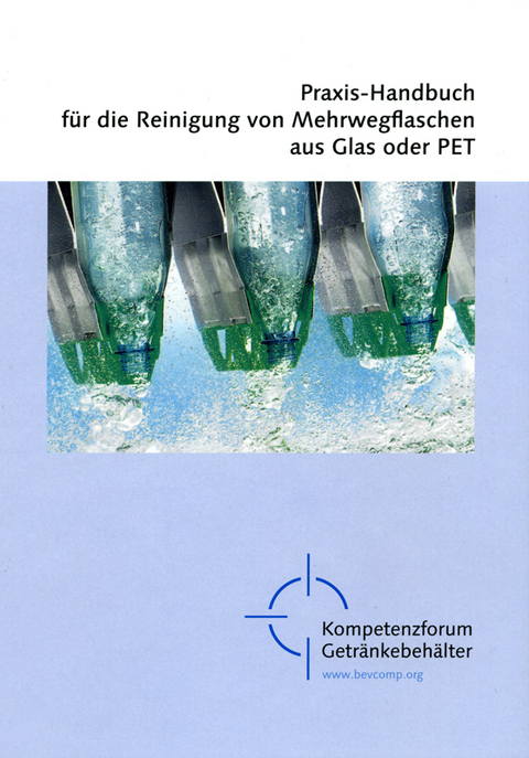 Praxis-Handbuch f&uuml;r die Reinigung von Mehrwegflaschen aus Glas und PET